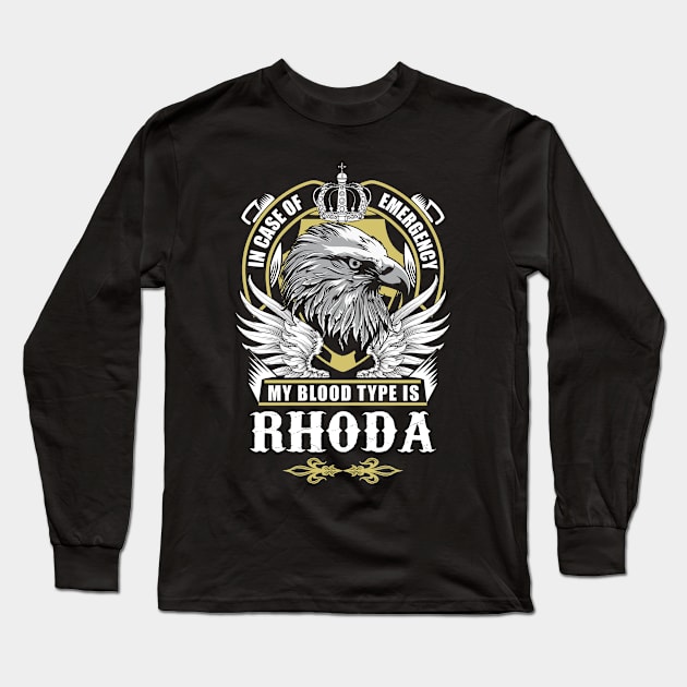 Rhoda Name T Shirt - In Case Of Emergency My Blood Type Is Rhoda Gift Item Long Sleeve T-Shirt by AlyssiaAntonio7529